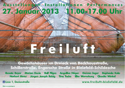 freiluft am Sonntag, 27. Januar 2013 von 11.00-17.00 Uhr in der alten Gärtnerei mit ihren Gewächshäusern im Dreieck von Beckhausstraße, Schillerstraße und Engersche Straße in Bielefeld-Schildesche